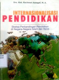 Image of Internasionalisasi Pendidikan : sketsa perbandingan pendidikan di negara-negara islam dan barat